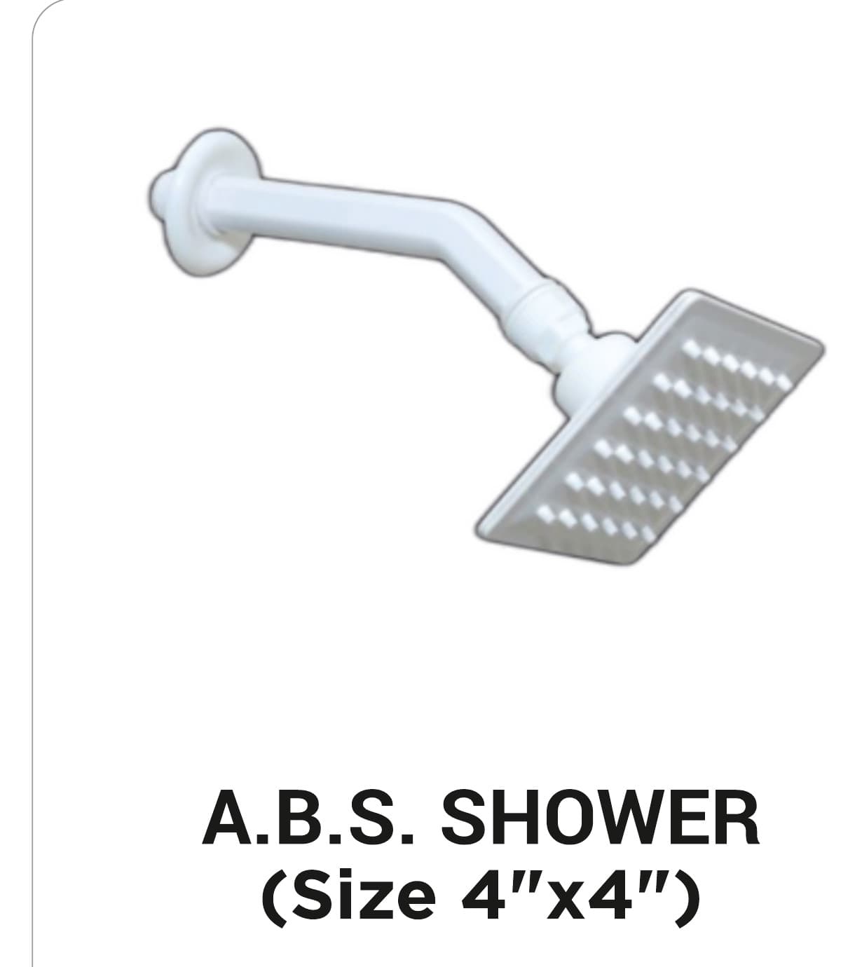 A.B.S. overhead shower with a four inch square face